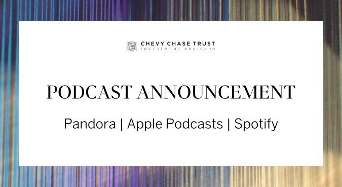 Chevy Chase Trust Podcast Announcement